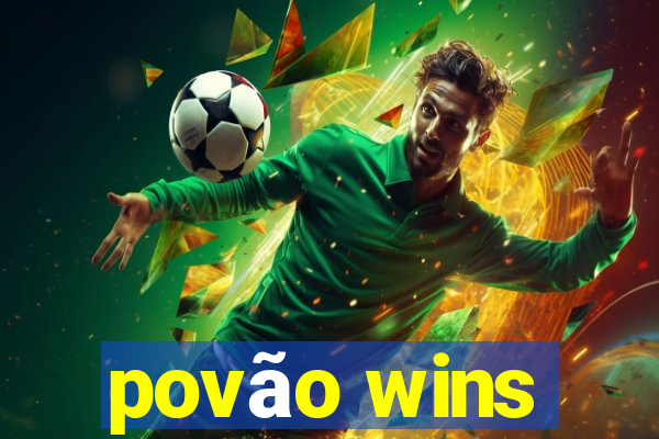 povão wins